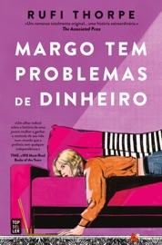 Margo Tem Problemas de Dinheiro - Rufi Thorpe