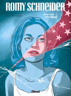 Romy Schneider by Stéphane Betbeder & Rémi Torregrossa