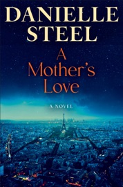 A Mother's Love - Danielle Steel