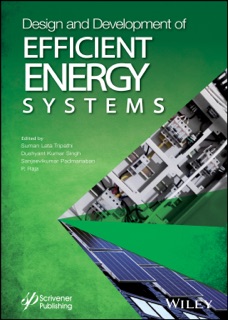 Design and Development of Efficient Energy Systems by Suman Lata Tripathi, Dushyant Kumar Singh, Sanjeevikumar Padmanaban & P. Raja