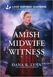 Amish Midwife Witness - Dana R. Lynn