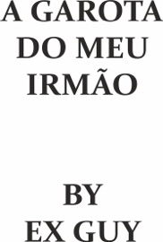 A Garota do Meu Irmão