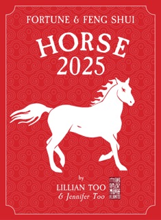 Fortune & Feng Shui 2025 HORSE by Lillian Too
