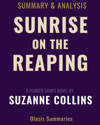 Summary of Sunrise on the Reaping (A Hunger Games Novel) by Suzanne Collins