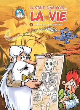 Read: Il était une fois Book la vie T03 - Les Os et le Squelette