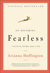 On Becoming Fearless . . . in Love, Work, and Life