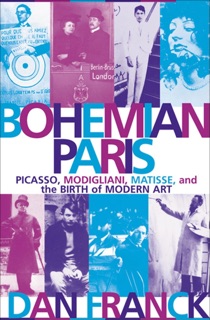 Bohemian Paris by Dan Franck