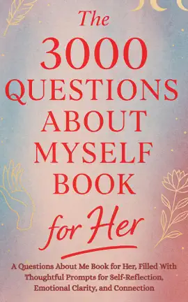 The 3000 Questions About Myself Book for Her