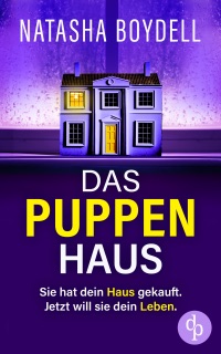 Das Puppenhaus  Der packende Psychothriller voller überraschender Wendungen by Natasha Boydell & Olaf Bentkämper