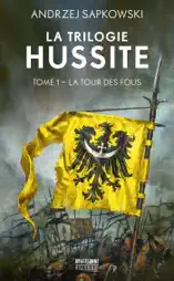 La Trilogie hussite, T1 : La Tour des Fous