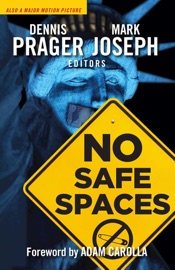 No Safe Spaces - Dennis Prager, Mark Joseph & Adam Carolla
