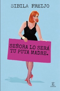 Señora lo será tu p**a madre Book Cover