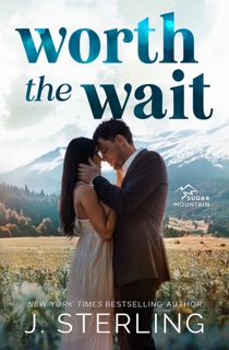 Worth the Wait by J. Sterling