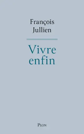Read: Vivre enfin - L'ode à la Book vie de l'un des penseurs essentiels de notre temps.