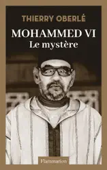 Mohammed VI. Le mystère