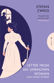 Letter from an Unknown Woman and Other Stories by Stefan Zweig & Anthea Bell
