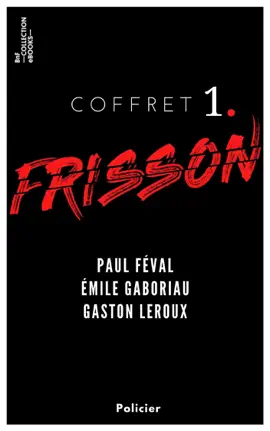 Read: Coffret Frisson n°1 - Book Paul Féval, Émile Gaboriau, Gaston Leroux