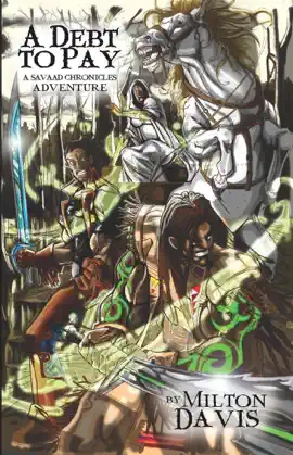 Read: A Debt To Pay: A Savaad Chronicles Book Adventure