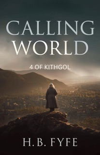 Calling World-4 of Kithgol by H. B. Fyfe