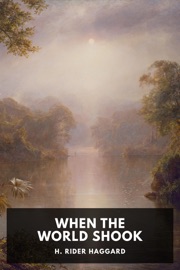 When the World Shook - H. Rider Haggard