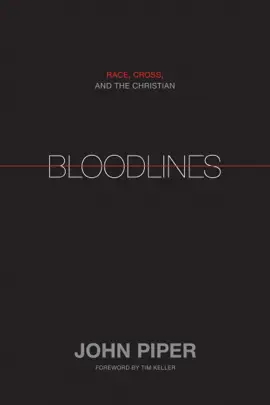 Read: Bloodlines (Foreword Book by Tim Keller)