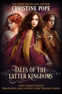 Tales of the Latter Kingdoms, Books 1-3 by Christine Pope