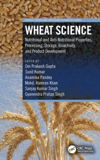 Wheat Science by Om Prakash Gupta, Sunil Kumar, Anamika Pandey, Mohd. Kamran Khan, Sanjay Kumar Singh & Gyanendra Pratap Singh