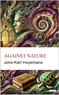 Against Nature - J.K Husmans by J.-K. Huysmans