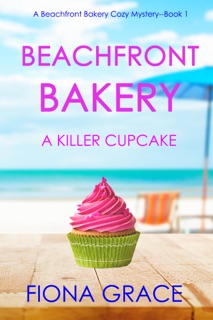 Beachfront Bakery: A Killer Cupcake by Fiona Grace