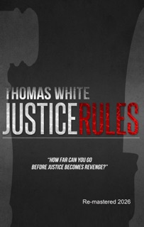 Justice Rules by Thomas White