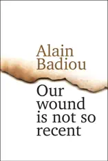Our Wound is Not So Recent
