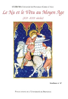 Le nu et le vêtu au Moyen Âge by Danielle Buschinger, André Moisan, Cécile Treffort, Jean Lacroix, Valérie Gontéro, Anne Berthelot, Marie-Rose Bonnet, Marie-Geneviève Grossel, Michelle Houdeville, Aimé Petit, Élodie Burle, Ollivier Errecade, Jean-Marc Pastre, Patricia Victorin, Florence Bouchet, Jean-Guy Gouttebroze, Marie-Thérèse Lorcin, Alain Labbé, Micheline De Combarieu Du Grès, Francisca Aramburu Riera, Catherine Desprès Caubrière, Javier Benito De La Fuente, Claude-Claire Kappler, José Vincenzo Molle, Fabienne Pomel, Jeanine Raidelet, Thierry Revol, Claire Rozier & Romaine Wolf-Bonvin