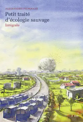 Read: Petit traité d'écologie sauvage Book - Intégrale