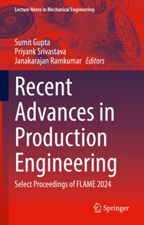 Recent Advances in Production Engineering by Sumit Gupta, Priyank Srivastava & Janakarajan Ramkumar