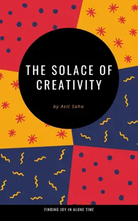 Read: The Book Solace of Creativity: Finding Joy in Alone Time