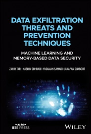 Data Exfiltration Threats and Prevention Techniques - Zahir Tari, Nasrin Sohrabi, Yasaman Samadi & Jakapan Suaboot