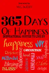365 Days of Happiness: Inspirational Quotes to Live By