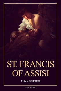 St. Francis of Assisi by G.K. Chesterton