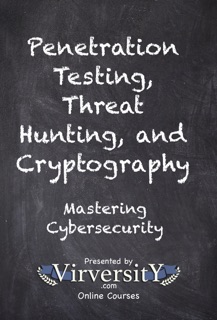 Penetration Testing, Threat Hunting, and Cryptography by Virversity Online Courses