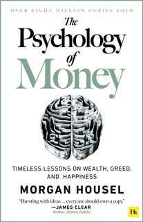 The Psychology of Money by Morgan Housel