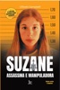 Suzane: assassina e manipuladora