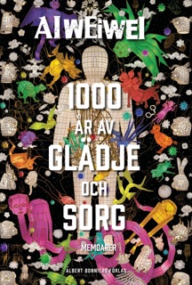 Tusen år av glädje och sorg by Ai Weiwei