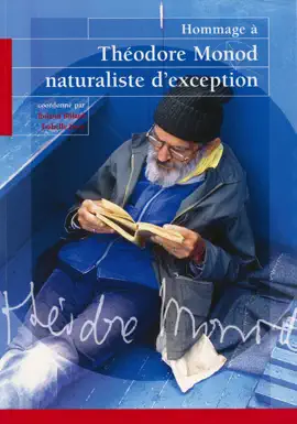 Read: Hommage à Théodore Book Monod, naturaliste d’exception