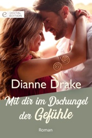 Mit dir im Dschungel der Gefühle - Dianne Drake & Katharina Illmer