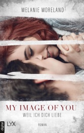 My Image of You - Weil ich dich liebe - Melanie Moreland & Britta Lüdemann