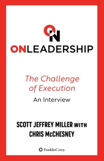 On Leadership by Scott Jeffrey Miller & Chris McChesney