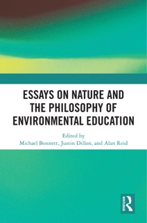 Essays on Nature and the Philosophy of Environmental Education by Michael Bonnett, Justin Dillon & Alan Reid