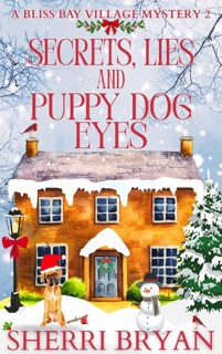 Secrets, Lies and Puppy Dog Eyes by Sherri Bryan
