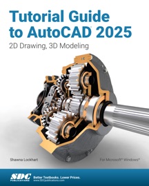 Tutorial Guide to AutoCAD 2025 - Shawna Lockhart