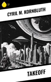 Takeoff - Cyril M. Kornbluth